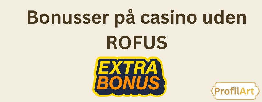 Casinoer uden ROFUS En Guide til Spil uden Begrænsninger