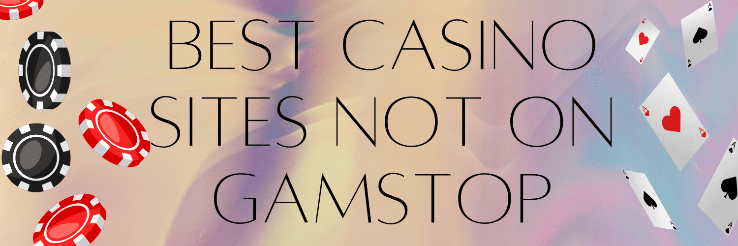 Online Casinos Not Blocked by GamStop Your Guide to Accessible Gaming Online Casinos Not Blocked by GamStop Your Guide to Accessible Gaming